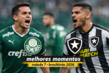 Palmeiras e Botafogo Melhores momentos Rodada 7 brasileirão 2026